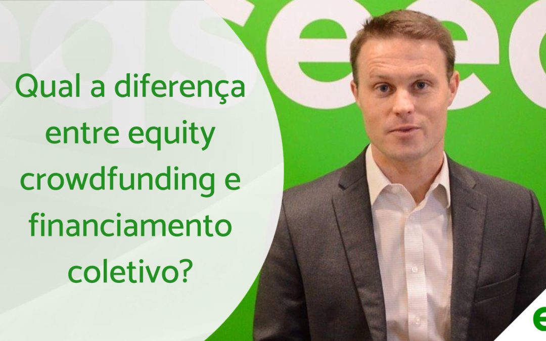 A diferença entre equity crowdfunding e financiamento coletivo