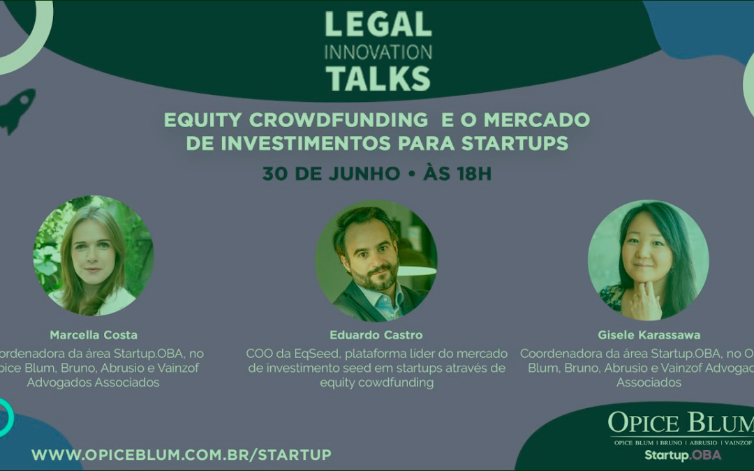 Equity Crowdfunding e o mercado de investimentos para startups | Opice Blum Advogados convida Eduardo Castro