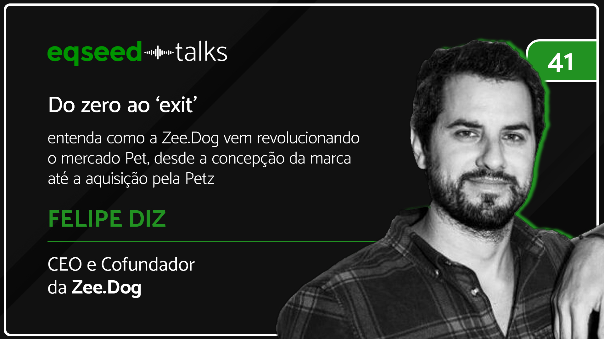 Felipe Diz, CEO da Zee.Dog conta detalhes sobre a jornada do zero